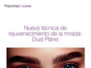 Nueva técnica de rejuvenecimiento de la mirada: Dual Plane