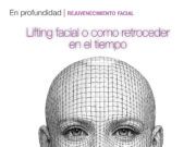 Lifting facial o como retroceder en el tiempo